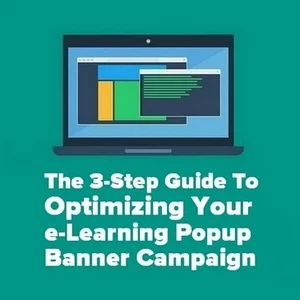 O guia de 3 etapas para otimizar sua campanha de banner pop-up de e-learning