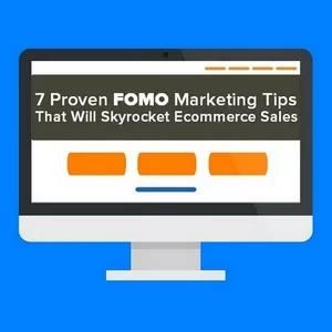 7 個行之有效的 FOMO 營銷技巧將使電子商務銷售額飆升