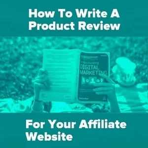 Comment rédiger une critique de produit pour votre site Web affilié