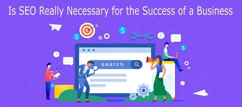 Header image - Is SEO Really Necessary for the Success of a Business