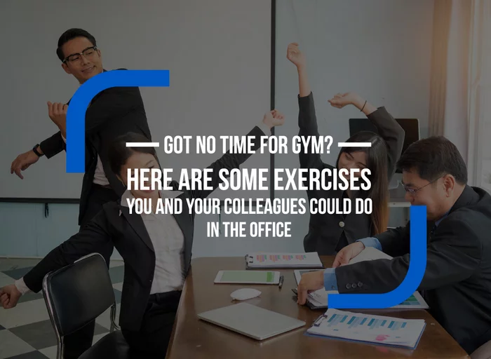 Office exercises for the workplace - Have You Got No Time For The Gym?